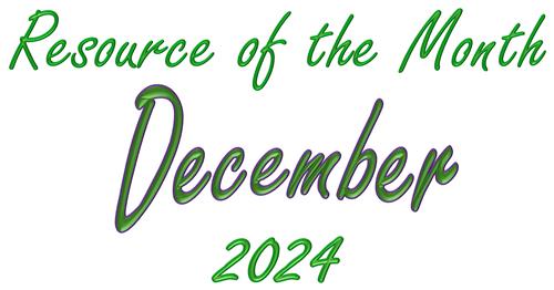 December 2024 Resource of the Month
